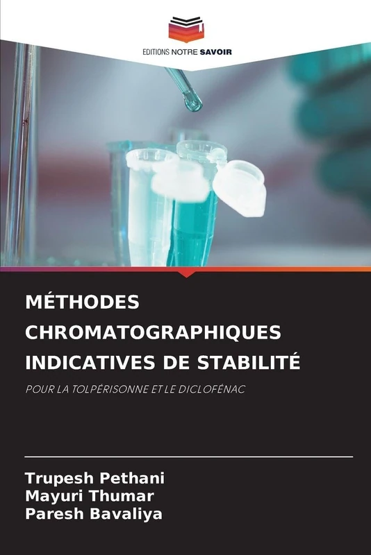 Méthodes Chromatographiques Indicatives de Stabilité: POUR LA TOLPÉRISONNE ET LE DICLOFÉNAC