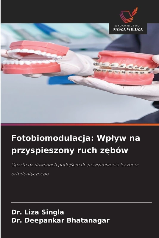 Fotobiomodulacja: Wplyw na przyspieszony ruch zębów