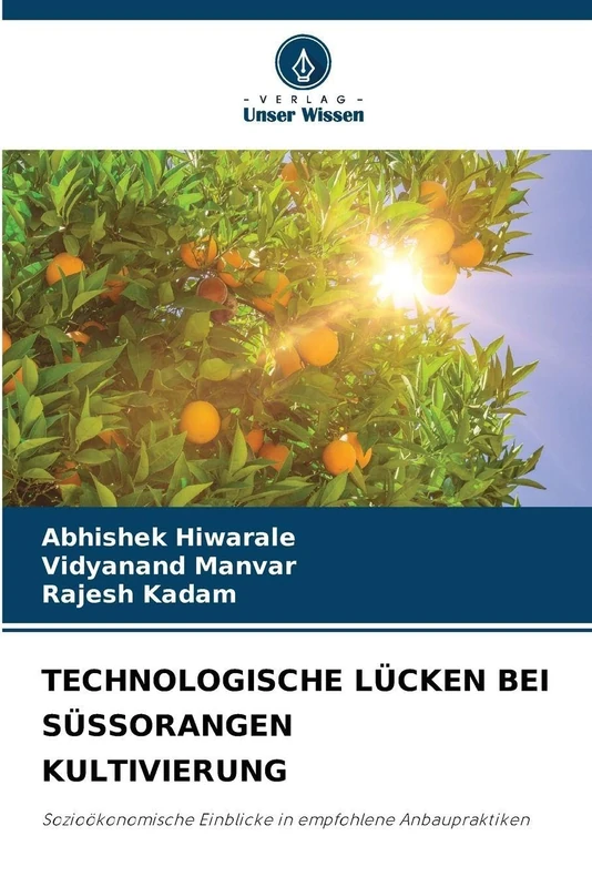 Technologische Lücken Bei Süssorangen Kultivierung: Sozioökonomische Einblicke in empfohlene Anbaupraktiken