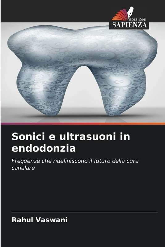 Sonici e ultrasuoni in endodonzia: Frequenze che ridefiniscono il futuro della cura canalare