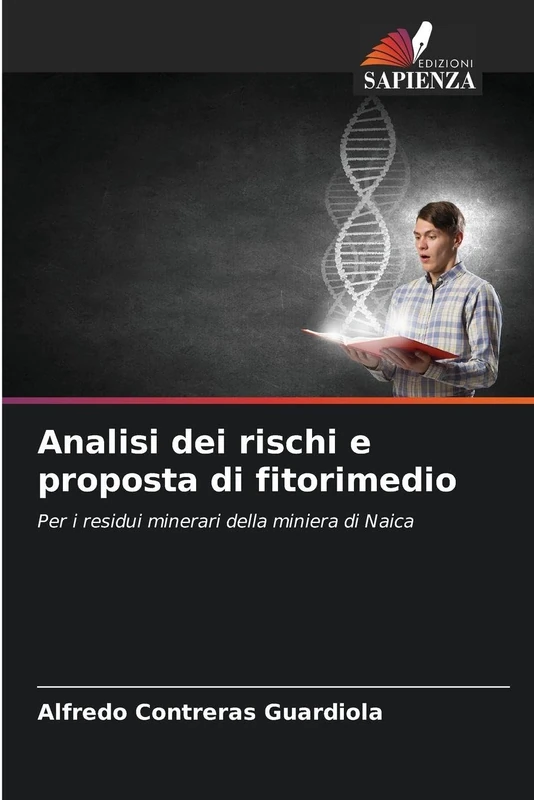 Analisi dei rischi e proposta di fitorimedio: Per i residui minerari della miniera di Naica