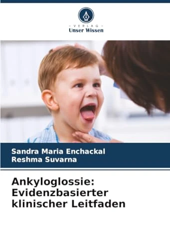 Ankyloglossie: Evidenzbasierter klinischer Leitfaden