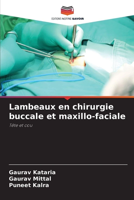 Lambeaux en chirurgie buccale et maxillo-faciale: Tête et cou