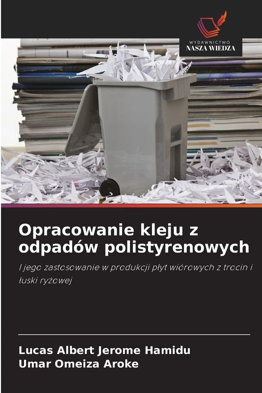 Opracowanie kleju z odpadów polistyrenowych: I jego zastosowanie w produkcji p¿yt wiórowych z trocin i ¿uski ry¿owej