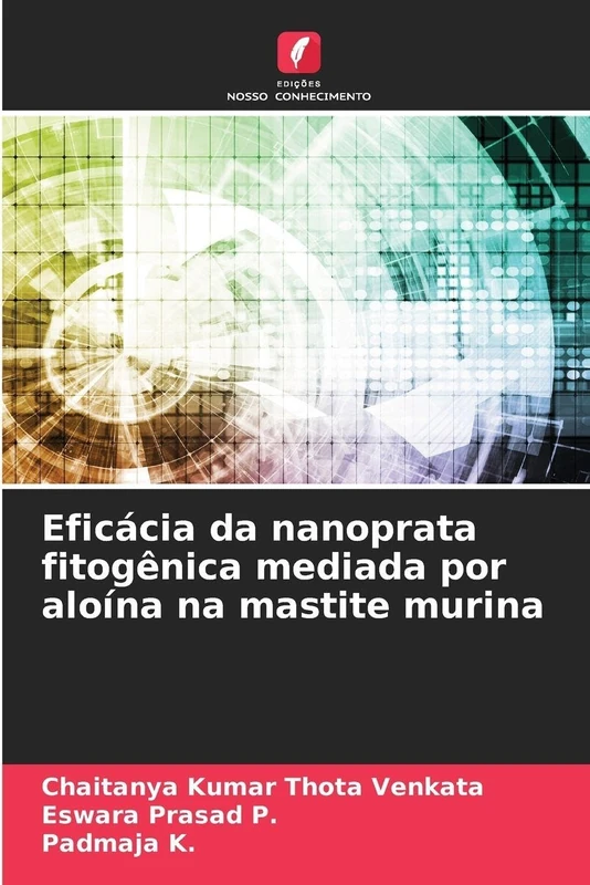 Eficácia da nanoprata fitogênica mediada por aloína na mastite murina