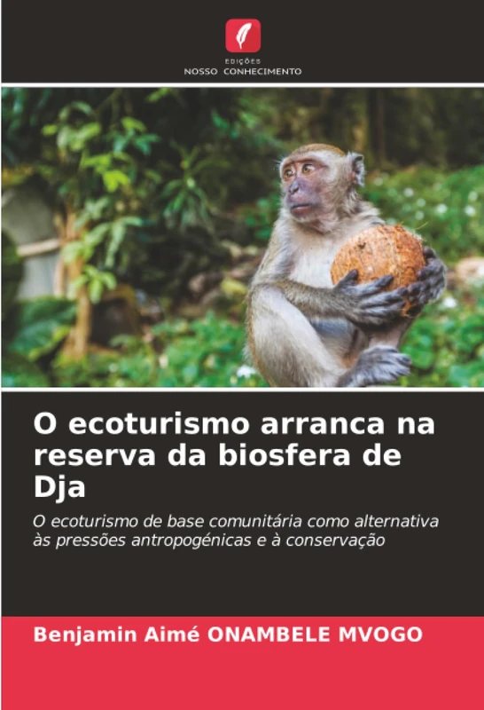 O ecoturismo arranca na reserva da biosfera de Dja: O ecoturismo de base comunitária como alternativa às pressões antropogénicas e à conservação