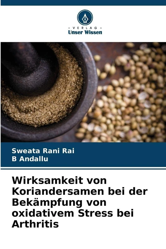 Wirksamkeit von Koriandersamen bei der Bekämpfung von oxidativem Stress bei Arthritis - Image 1