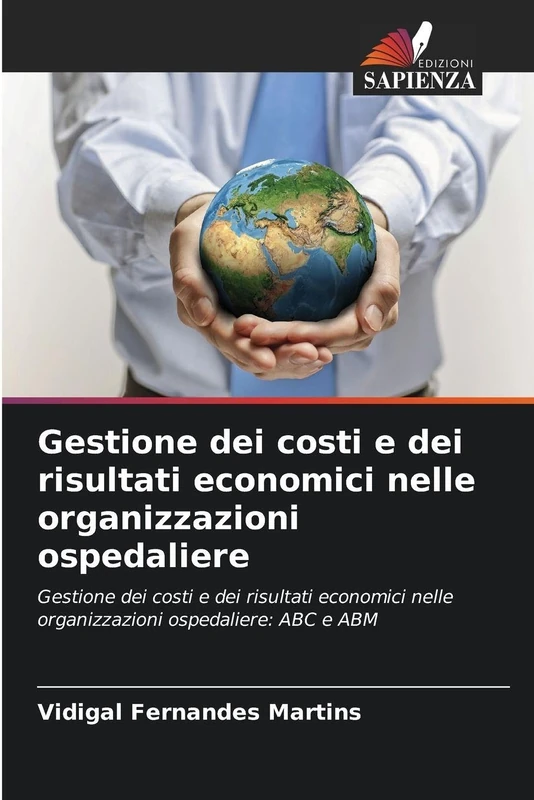 Gestione dei costi e dei risultati economici nelle organizzazioni ospedaliere: Gestione dei costi e dei risultati economici nelle organizzazioni ospedaliere: ABC e ABM - Image 1
