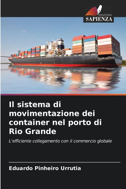 Il sistema di movimentazione dei container nel porto di Rio Grande: L'efficiente collegamento con il commercio globale