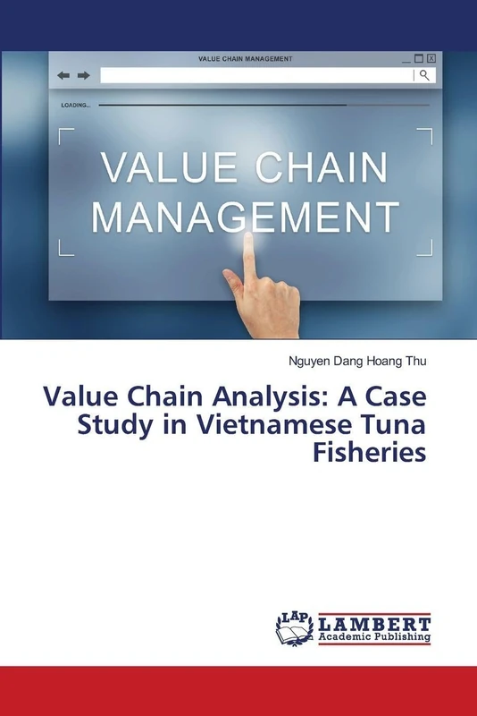 Value Chain Analysis: A Case Study in Vietnamese Tuna Fisheries