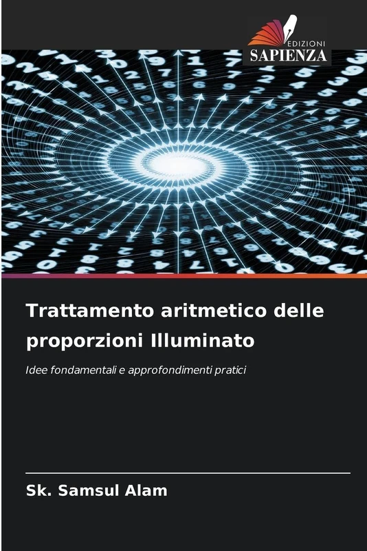 Trattamento aritmetico delle proporzioni Illuminato: Idee fondamentali e approfondimenti pratici