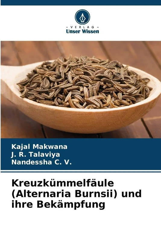 Kreuzkümmelfäule (Alternaria Burnsii) und ihre Bekämpfung