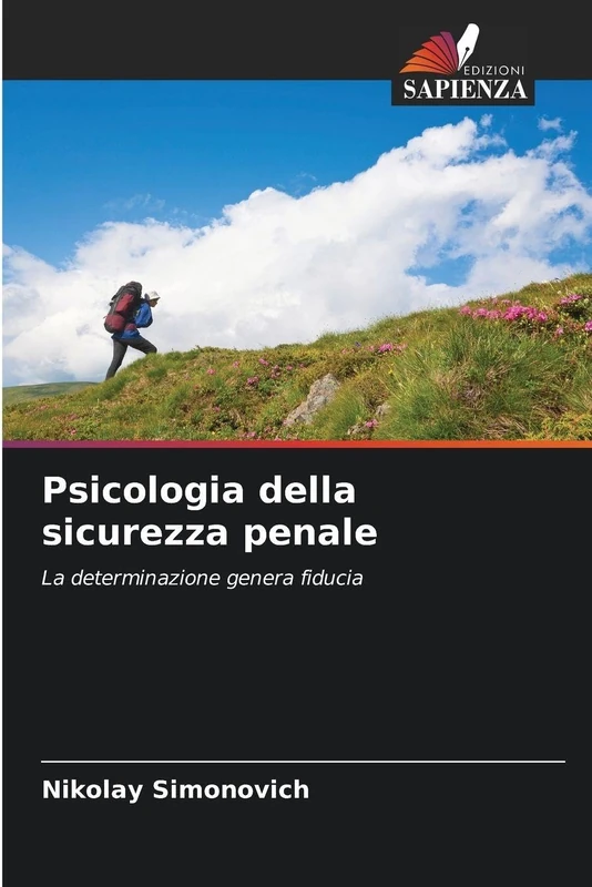 Psicologia della sicurezza penale: La determinazione genera fiducia