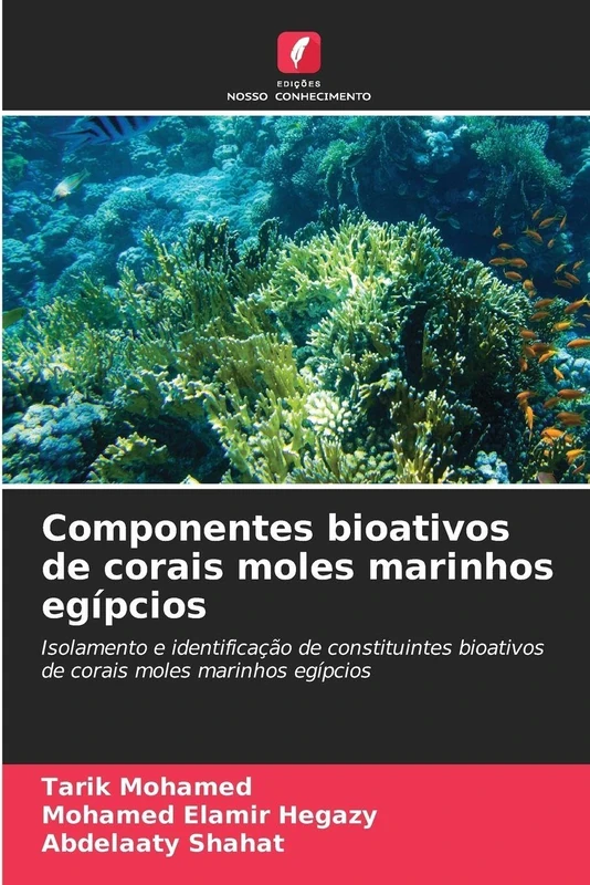 Componentes bioativos de corais moles marinhos egípcios: Isolamento e identificação de constituintes bioativos de corais moles marinhos egípcios