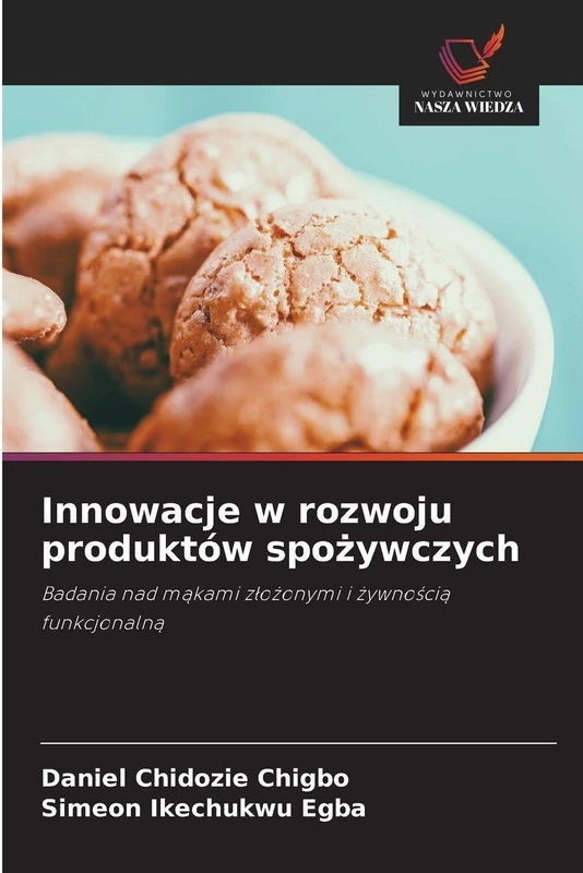 Innowacje w rozwoju produktów spożywczych: Badania nad m¿kami z¿o¿onymi i ¿ywno¿ci¿ funkcjonaln¿
