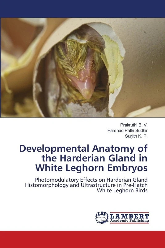 Developmental Anatomy of the Harderian Gland in White Leghorn Embryos: Photomodulatory Effects on Harderian Gland Histomorphology and Ultrastructure in Pre-Hatch White Leghorn Birds - Image 1