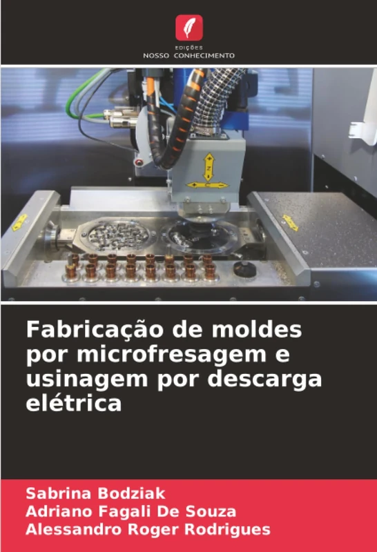 Fabricação de moldes por microfresagem e usinagem por descarga elétrica