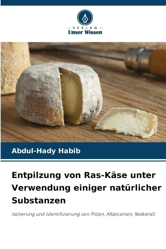 Entpilzung von Ras-Käse unter Verwendung einiger natürlicher Substanzen: Isolierung und Identifizierung von Pilzen, Aflatoxinen, Nelkenöl - Image 1