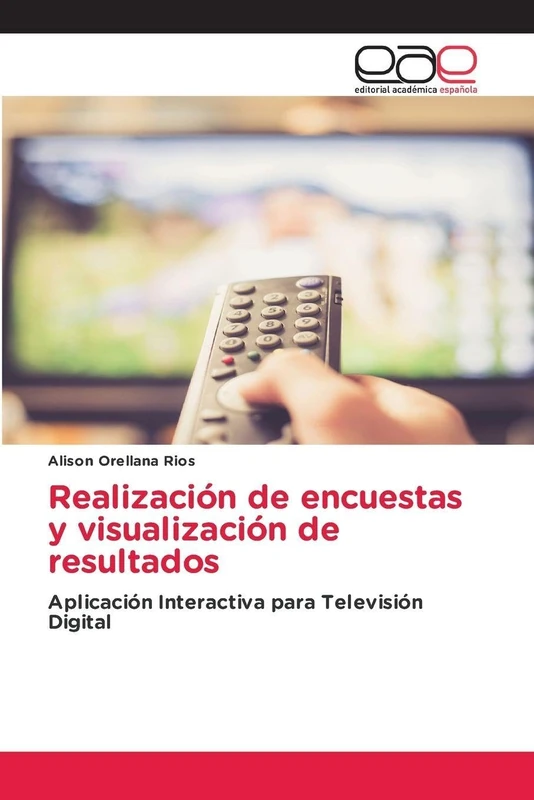 Realización de encuestas y visualización de resultados: Aplicación Interactiva para Televisión Digital