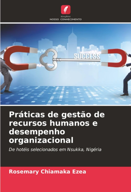 Práticas de gestão de recursos humanos e desempenho organizacional: De hotéis selecionados em Nsukka, Nigéria