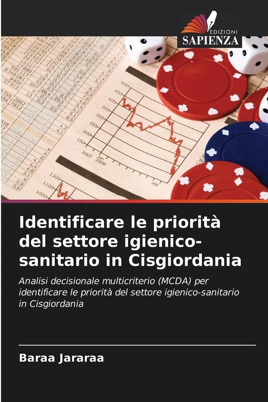 Identificare le priorità del settore igienico-sanitario in Cisgiordania: Analisi decisionale multicriterio (MCDA) per identificare le priorità del settore igienico-sanitario in Cisgiordania