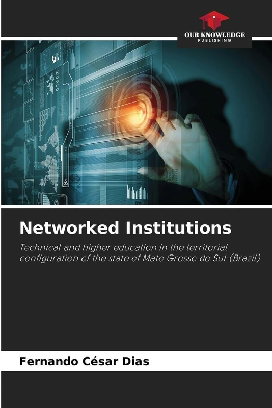 Networked Institutions: Technical and higher education in the territorial configuration of the state of Mato Grosso do Sul (Brazil)