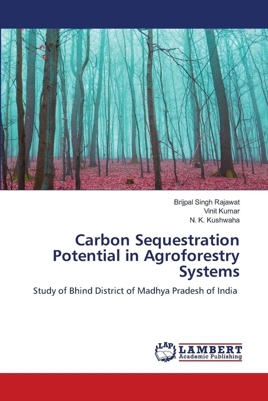Carbon Sequestration Potential in Agroforestry Systems: Study of Bhind District of Madhya Pradesh of India