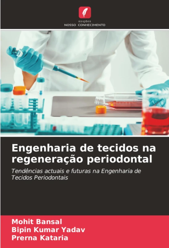 Engenharia de tecidos na regeneração periodontal: Tendências actuais e futuras na Engenharia de Tecidos Periodontais