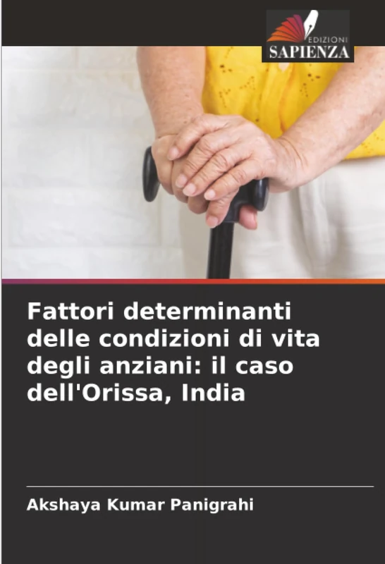 Fattori determinanti delle condizioni di vita degli anziani: il caso dell'Orissa, India