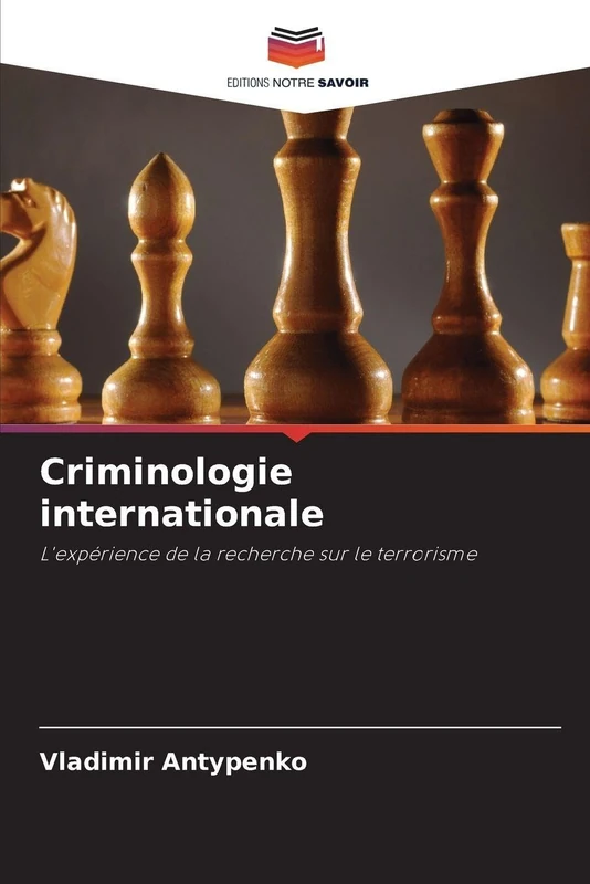 Criminologie internationale: L'expérience de la recherche sur le terrorisme
