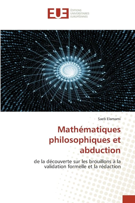 Mathématiques philosophiques et abduction: de la découverte sur les brouillons à la validation formelle et la rédaction - Image 1