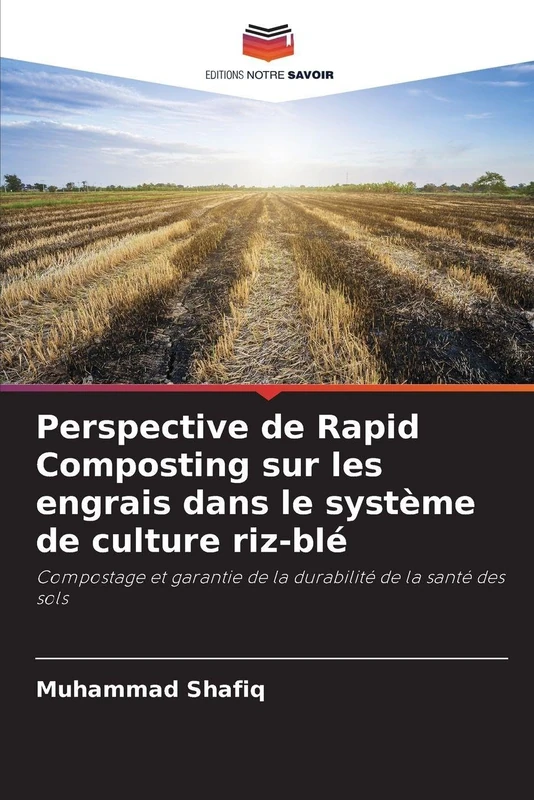Perspective de Rapid Composting sur les engrais dans le système de culture riz-blé: Compostage et garantie de la durabilité de la santé des sols