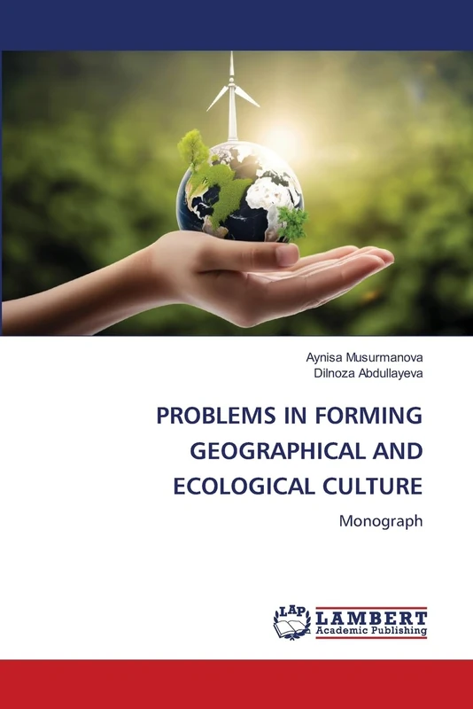 PROBLEMS IN FORMING GEOGRAPHICAL AND ECOLOGICAL CULTURE: Monograph - Image 1