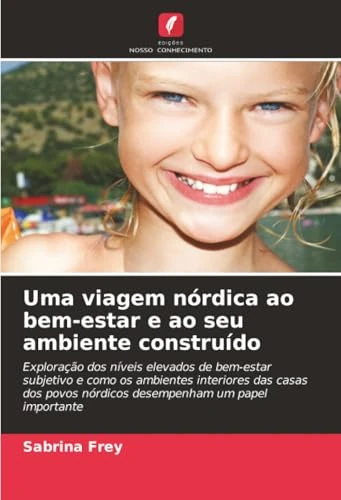 Uma viagem nórdica ao bem-estar e ao seu ambiente construído: Exploração dos níveis elevados de bem-estar subjetivo e como os ambientes interiores das ... nórdicos desempenham um papel importante - Image 1