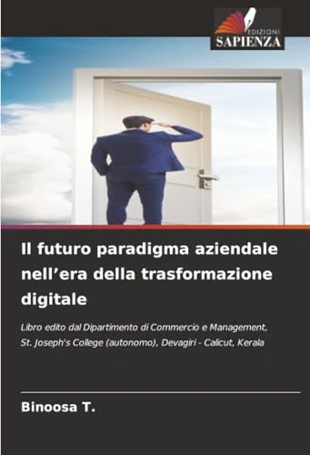Il futuro paradigma aziendale nell’era della trasformazione digitale: Libro edito dal Dipartimento di Commercio e Management, St. Joseph's College (autonomo), Devagiri - Calicut, Kerala - Image 1