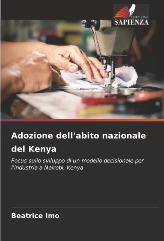 Adozione dell'abito nazionale del Kenya: Focus sullo sviluppo di un modello decisionale per l'industria a Nairobi, Kenya - Image 1