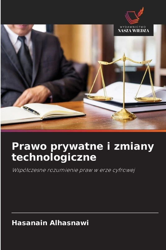 Prawo prywatne i zmiany technologiczne: Wspó¿czesne rozumienie praw w erze cyfrowej
