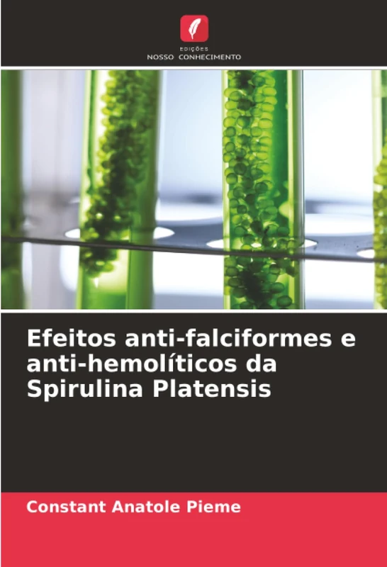 Efeitos anti-falciformes e anti-hemolíticos da Spirulina Platensis