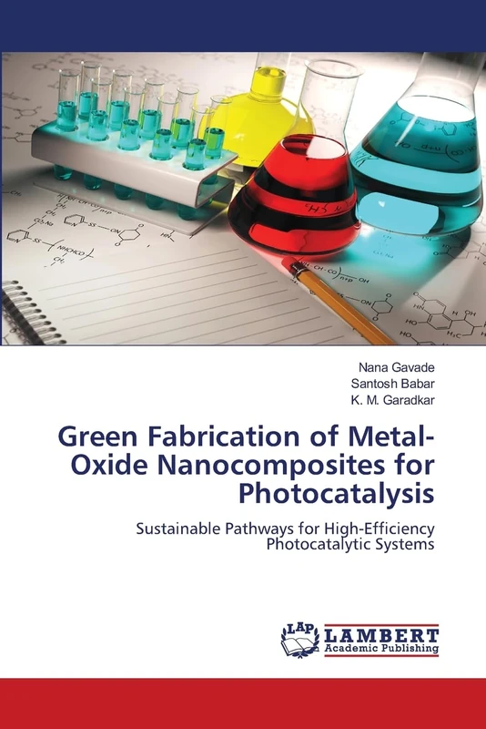 Green Fabrication of Metal-Oxide Nanocomposites for Photocatalysis: Sustainable Pathways for High-Efficiency Photocatalytic Systems