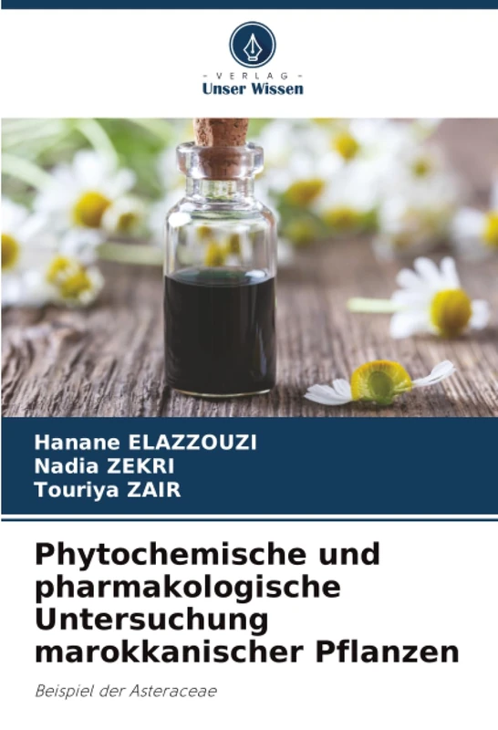 Phytochemische und pharmakologische Untersuchung marokkanischer Pflanzen: Beispiel der Asteraceae