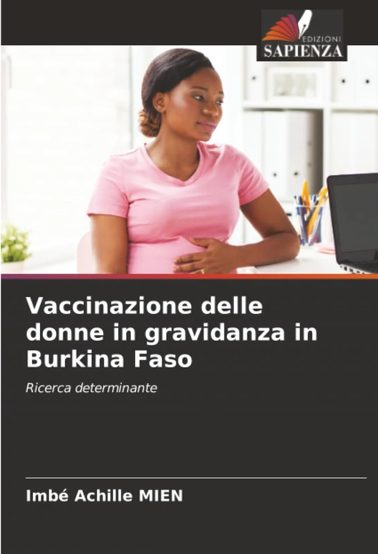 Vaccinazione delle donne in gravidanza in Burkina Faso: Ricerca determinante