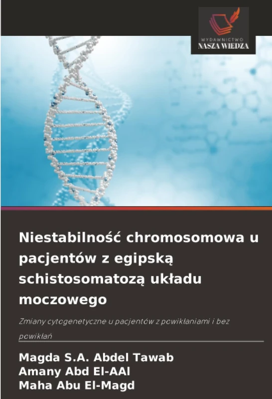 Niestabilność chromosomowa u pacjentów z egipską schistosomatozą układu moczowego: Zmiany cytogenetyczne u pacjentów z powikłaniami i bez powikłań - Image 1