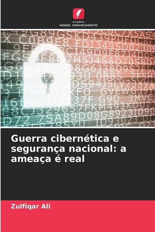 Guerra cibernética e segurança nacional: a ameaça é real