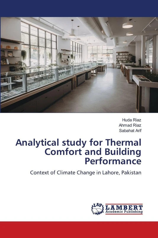 Analytical study for Thermal Comfort and Building Performance: Context of Climate Change in Lahore, Pakistan