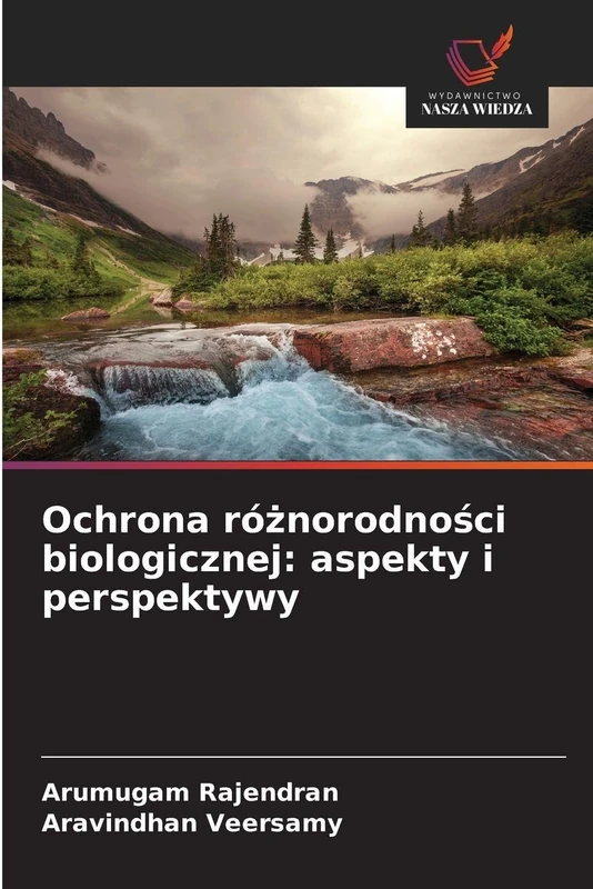 Ochrona różnorodności biologicznej: aspekty i perspektywy