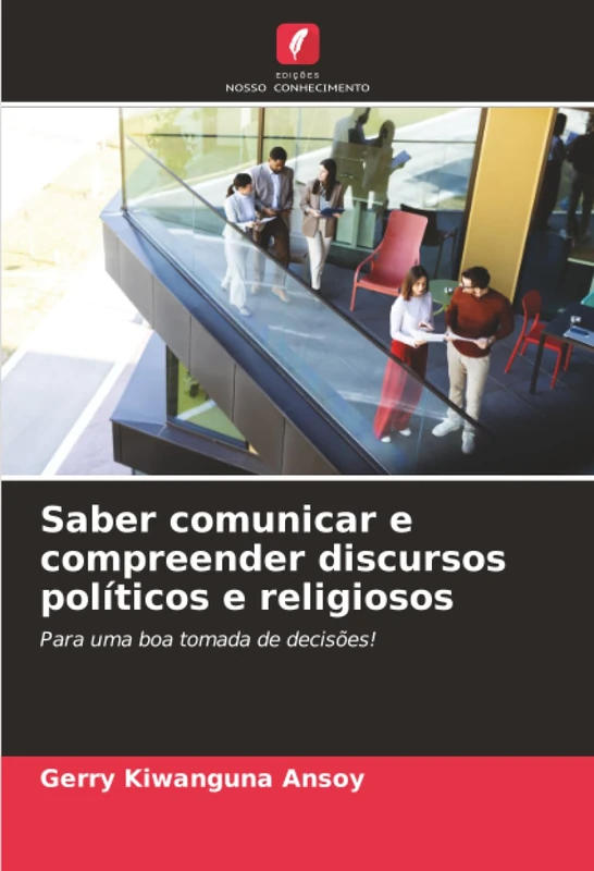 Saber comunicar e compreender discursos políticos e religiosos: Para uma boa tomada de decisões! - Image 1
