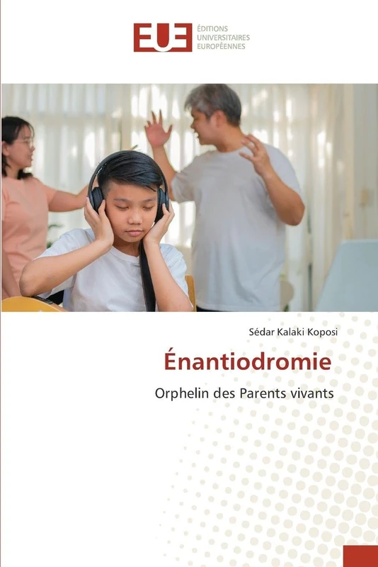 Énantiodromie: Orphelin des Parents vivants - Image 1