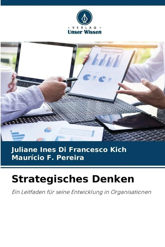 Strategisches Denken: Ein Leitfaden für seine Entwicklung in Organisationen