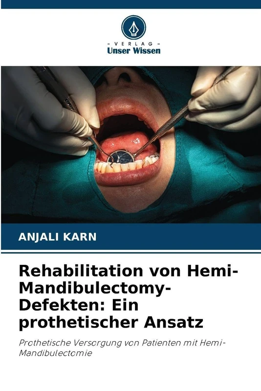 Rehabilitation von Hemi-Mandibulectomy-Defekten: Ein prothetischer Ansatz