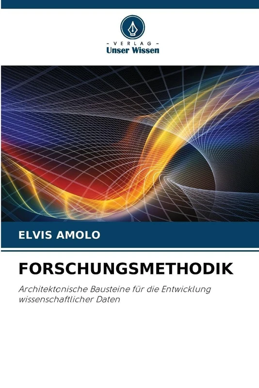 FORSCHUNGSMETHODIK: Architektonische Bausteine für die Entwicklung wissenschaftlicher Daten